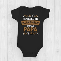 Kép 2/4 - Nem kell ide szakember, itt van Papa - Babaruha