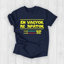 Kép 1/2 - Én vagyok az Apátok! (Egyedi névvel) - Férfi póló