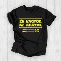 Kép 2/2 - Én vagyok az Apátok! (Egyedi névvel) - Férfi póló