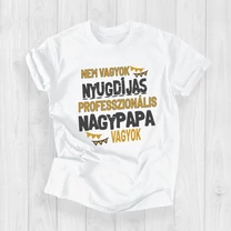 Kép 2/2 - Nem vagyok nyugdíjas, professzionális nagypapa vagyok - Férfi póló