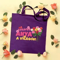 Kép 2/2 - A legjobb anya a világon (Rózsa) - Vászontáska