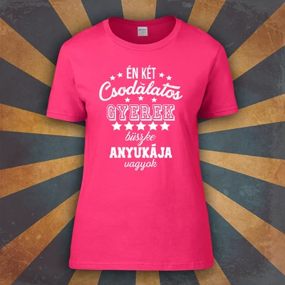 2 Csodálatos Gyerek Büszke Anyukája vagyok (Ciklámen)