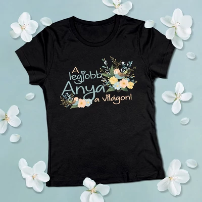 A legjobb anya a világon (Madárkás) - Női póló