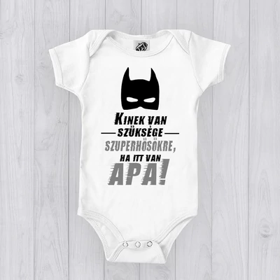 Kinek van szüksége Szuperhősre, ha itt van Apa - Babaruha