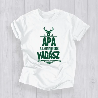 Apa a legnagyobb vadász (Sötétzöld felirat) - Férfi póló