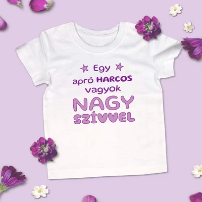Egy apró harcos vagyok, nagy szívvel - Gyerek póló