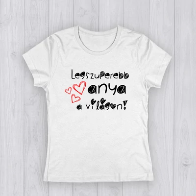 A legszuperebb anya a világon - Női póló