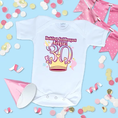 Boldog 30. szülinapot Anya (Unikornis Korona) - Babaruha