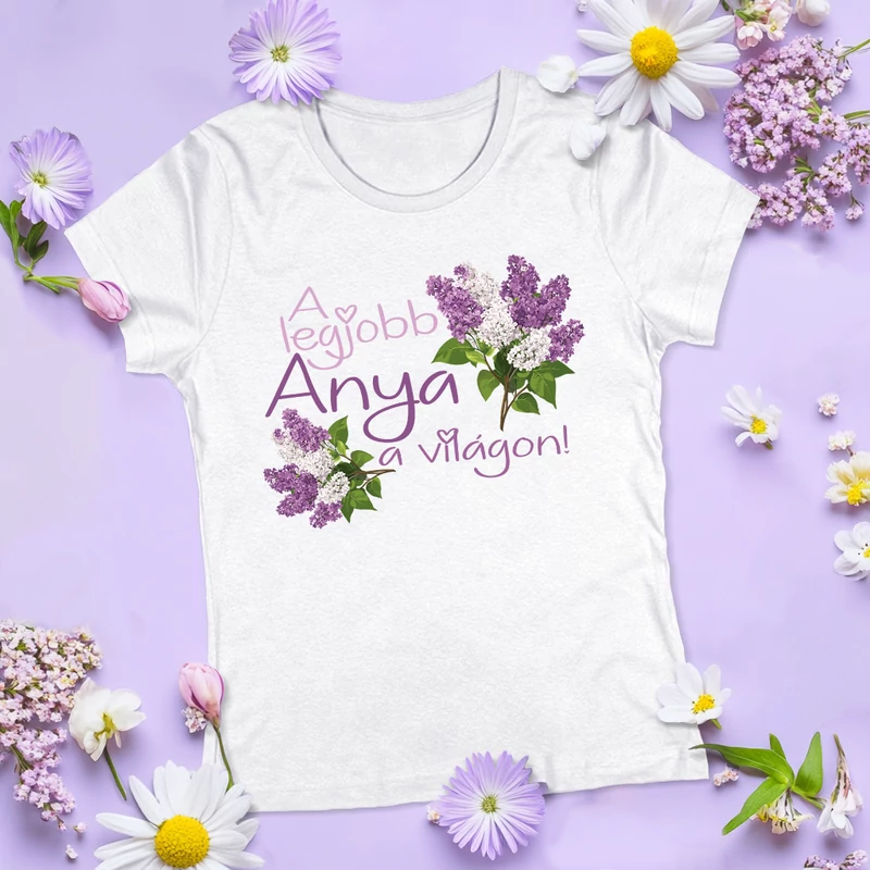 A legjobb anya a világon (Orgona) - Női póló