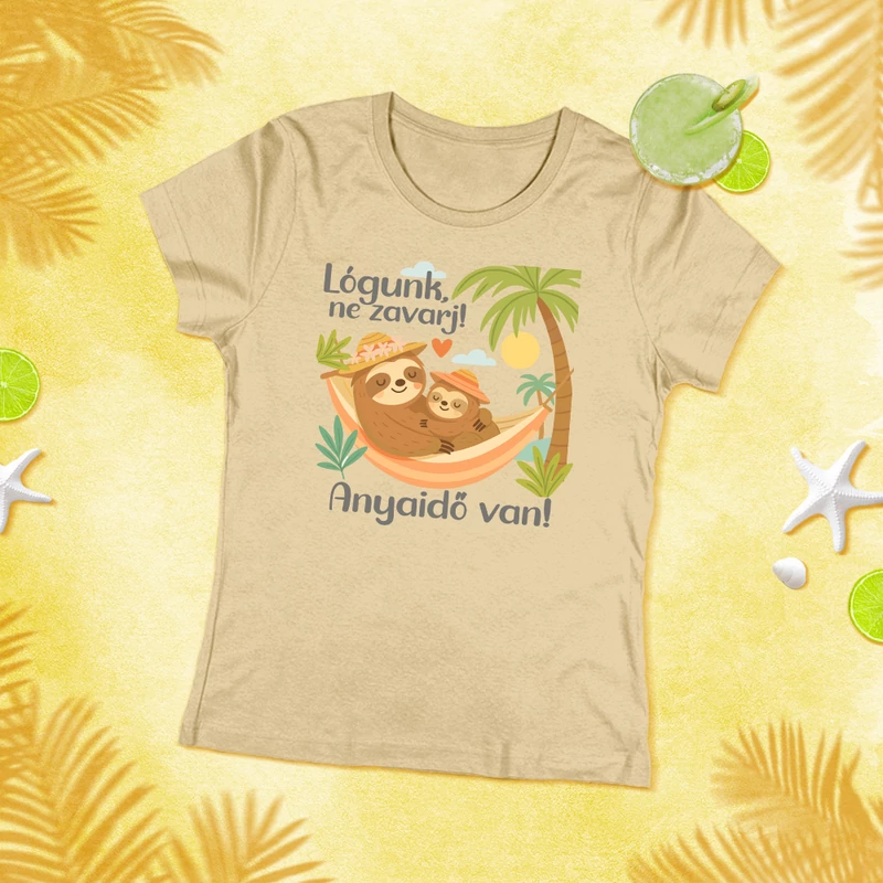 Lógunk, ne zavarj! Anyaidő van! - Anya póló