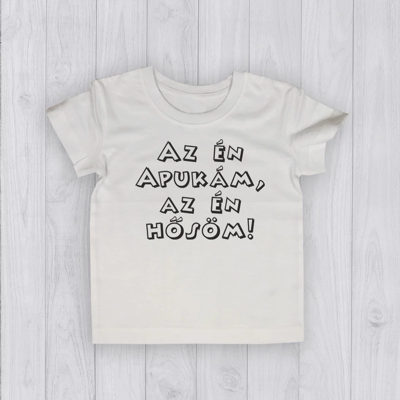 Az én apukám az én hősöm - Gyerek póló 