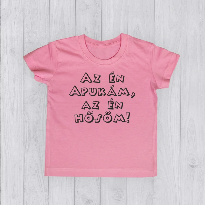 Az én apukám az én hősöm - Gyerek póló 