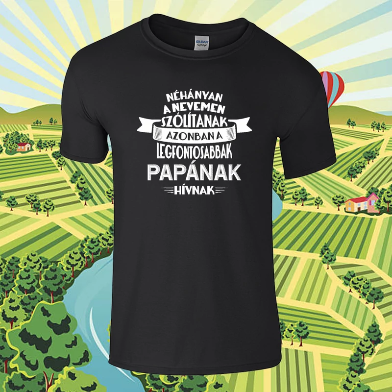A legfontosabbak Papának hívnak - Férfi póló