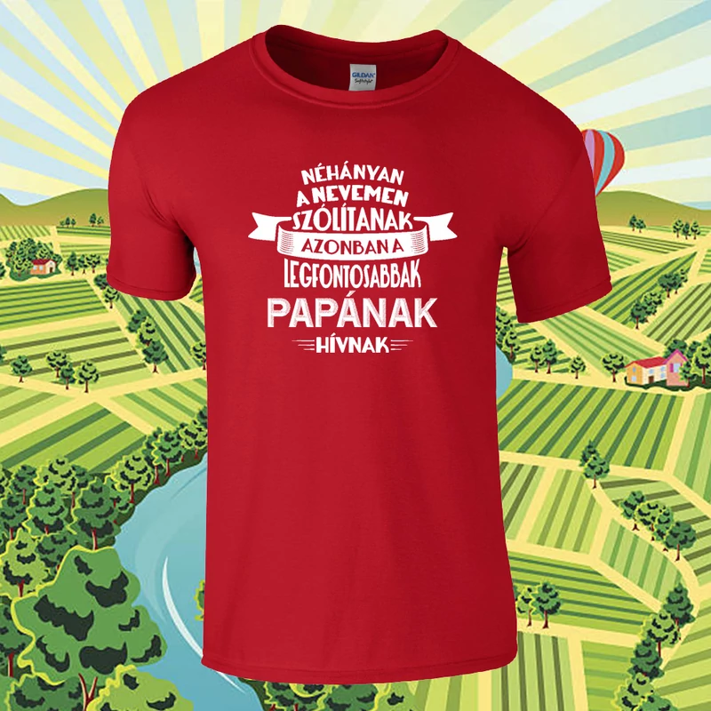 A legfontosabbak Papának hívnak - Férfi póló