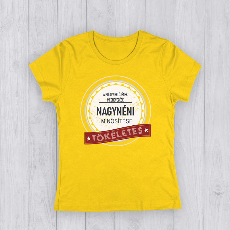 Tökéletes nagynéni- Női póló