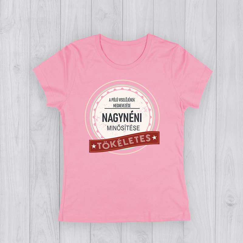 Tökéletes nagynéni- Női póló
