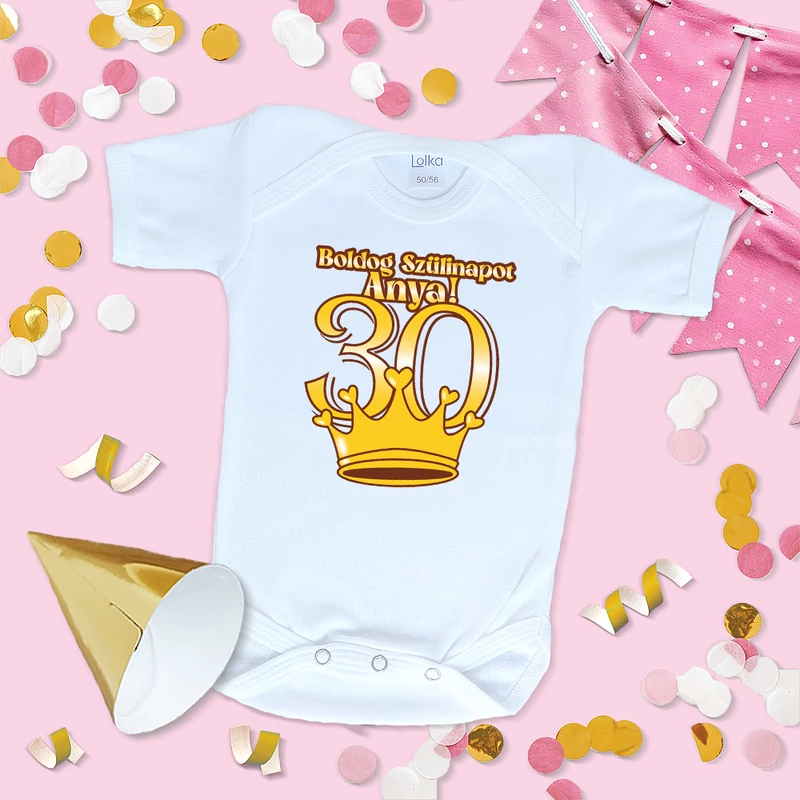 Boldog 30. szülinapot Anya (Arany Korona) - Babaruha