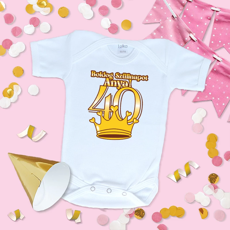 Boldog 40. szülinapot Anya (Arany Korona) - Babaruha