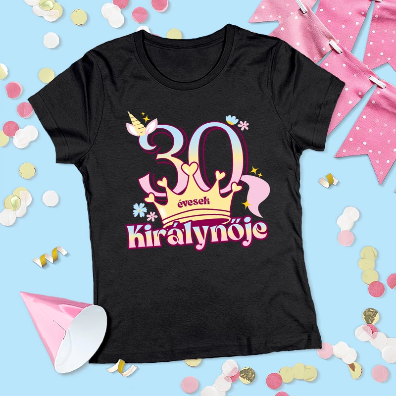 30 évesek királynője (Unikornis változat) - Női póló