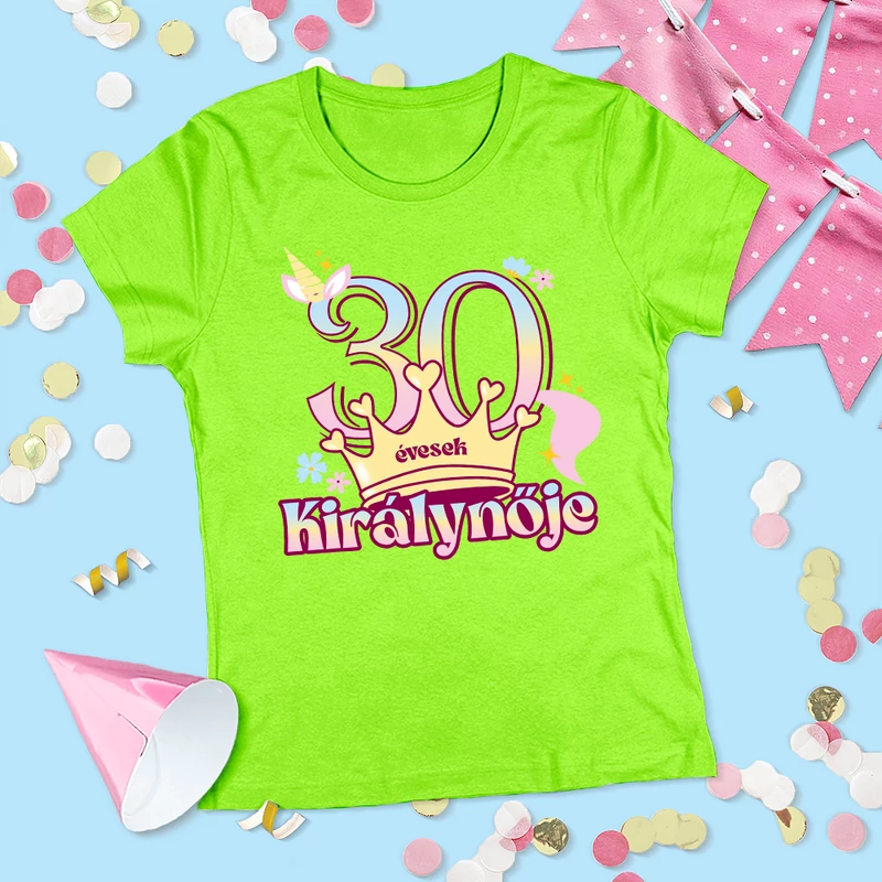 30 évesek királynője (Unikornis változat) - Női póló