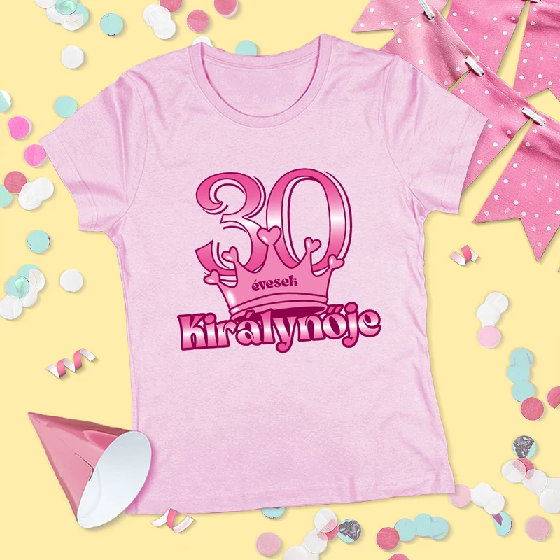 30 évesek királynője (Ciklámen változat) - Női póló