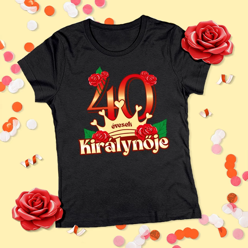 40 évesek királynője (Rózsa változat) - Női póló
